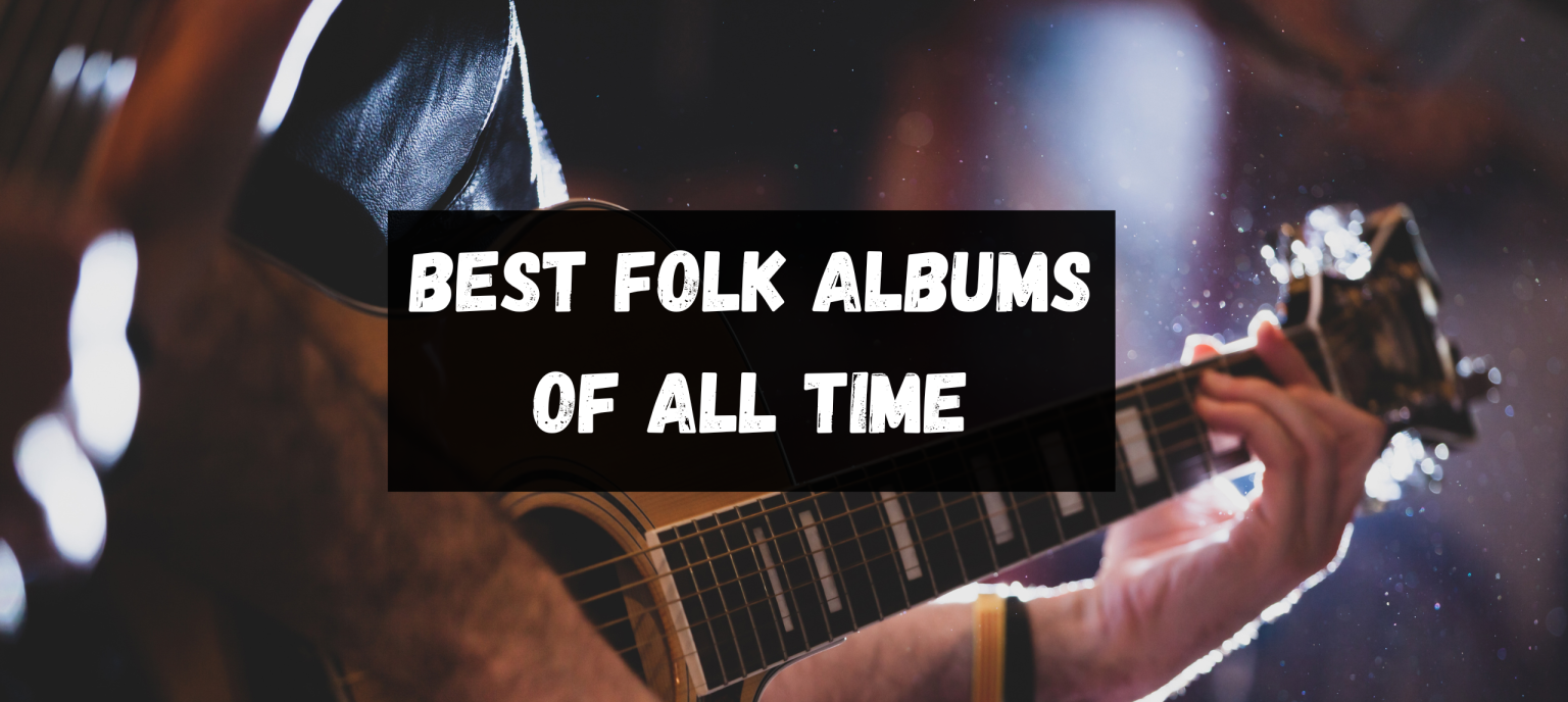 30 Best Folk Albums of All Time HBH